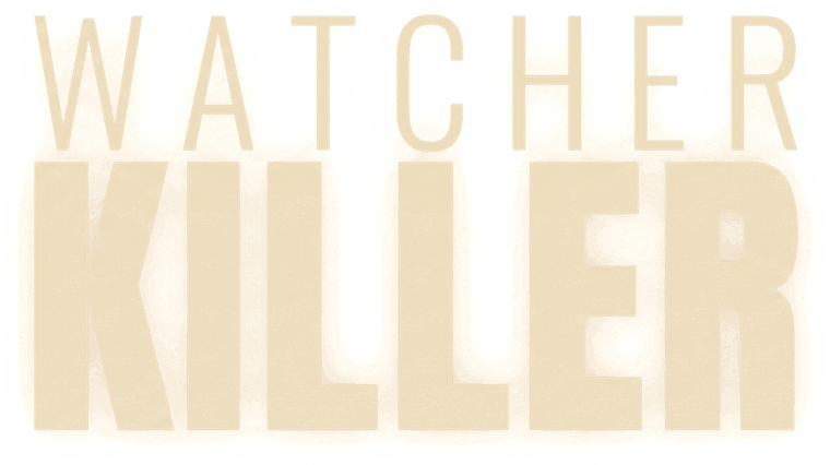 Watcher Killer